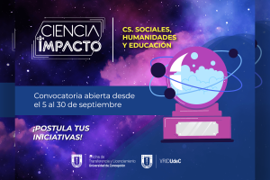 OTL UdeC opens the 2022 call for the Science with Impact Awards on Social Sciences, Humanities and Education