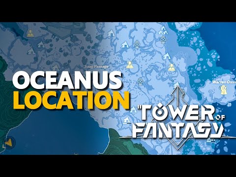 How to find and defeat Oceanus in Tower of Fantasy