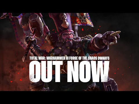 Total War: WARHAMMER III Launches Forge of the Chaos Dwarfs Campaign Pack Featuring Unique Characters and Mechanics