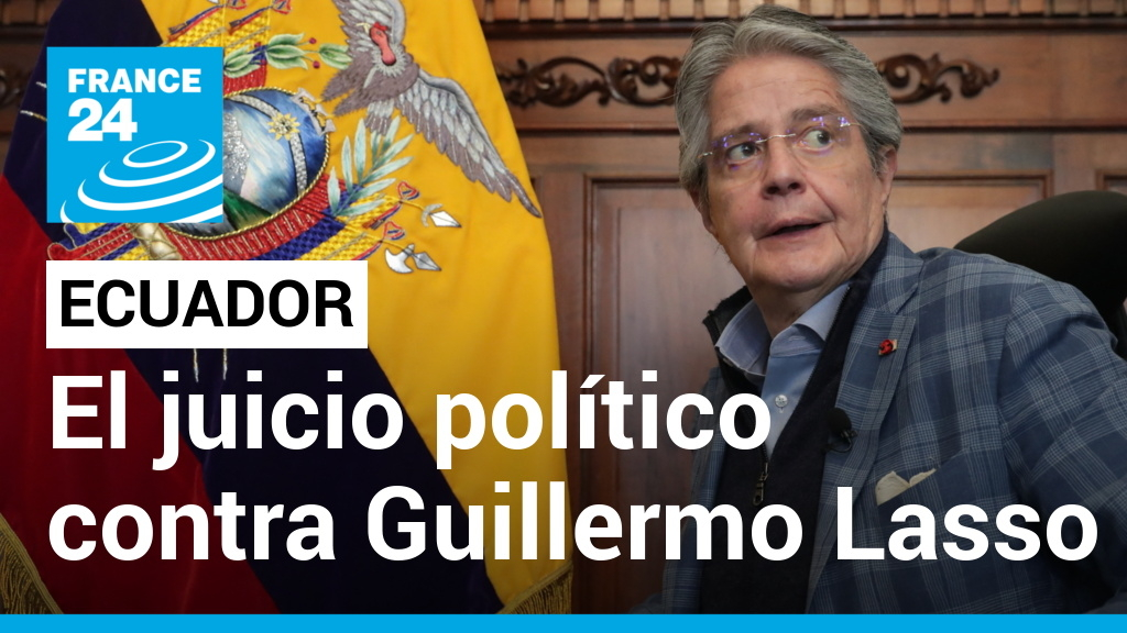 Ecuador: What's next for Guillermo Lasso when facing a political trial?