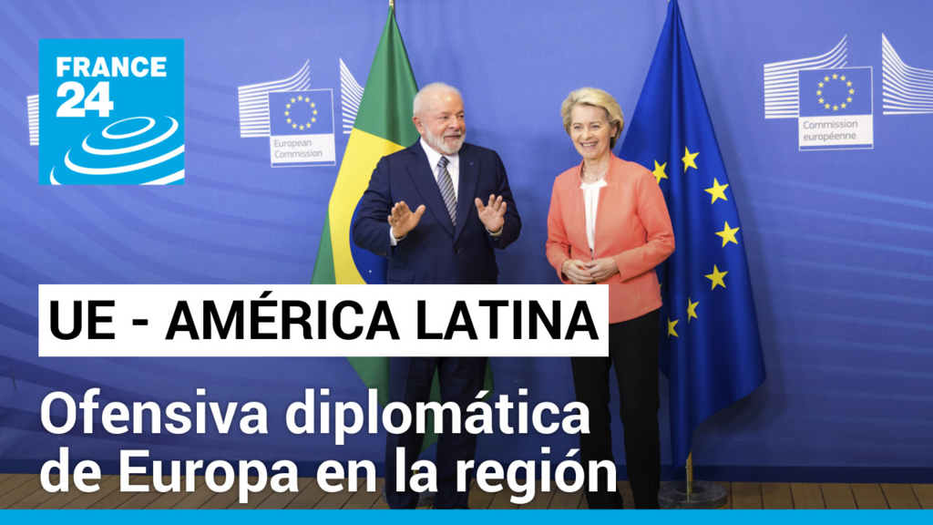 The new diplomatic offensive of the European Union in Latin America