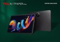 TCL presents the new TCL 60 XE smartphone and the NXTPAPER 11 Plus tablet, which debuts NXTPAPER 4.0 technology