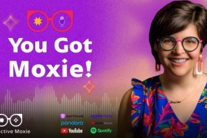 'You've Got Moxie!': Changing the Game of Change in Entertainment